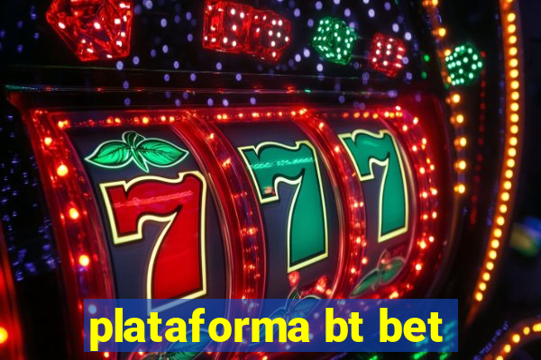 plataforma bt bet