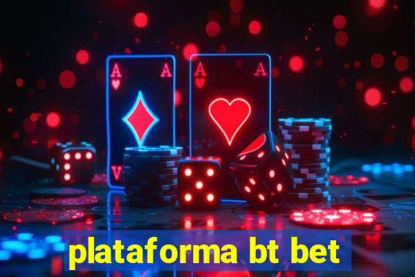 plataforma bt bet