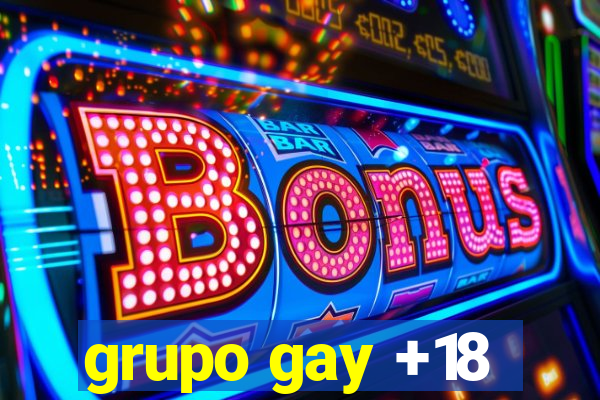 grupo gay +18