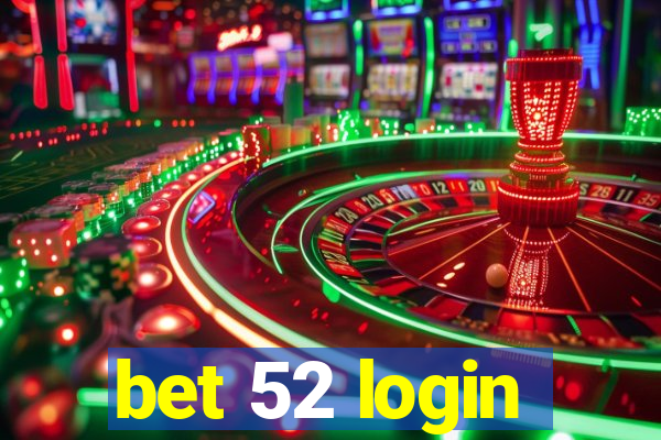 bet 52 login