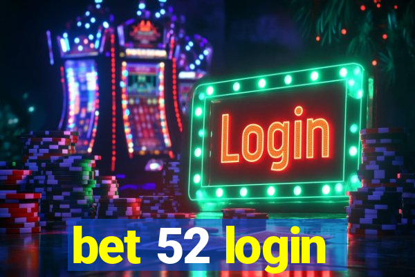 bet 52 login