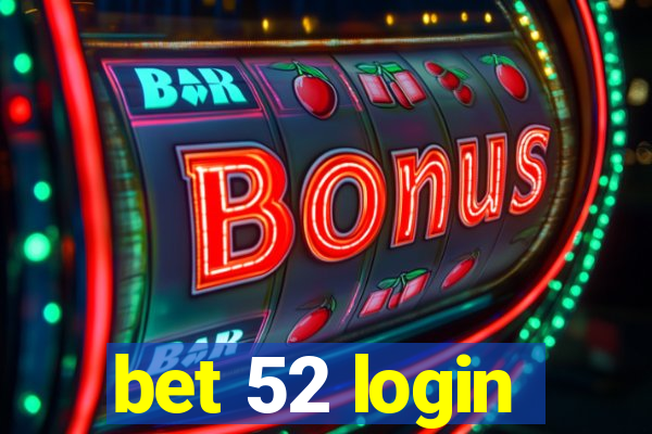 bet 52 login