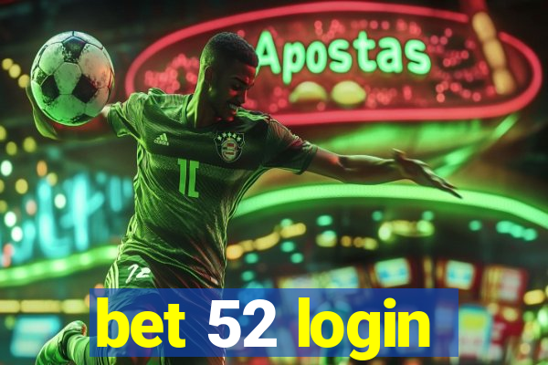 bet 52 login