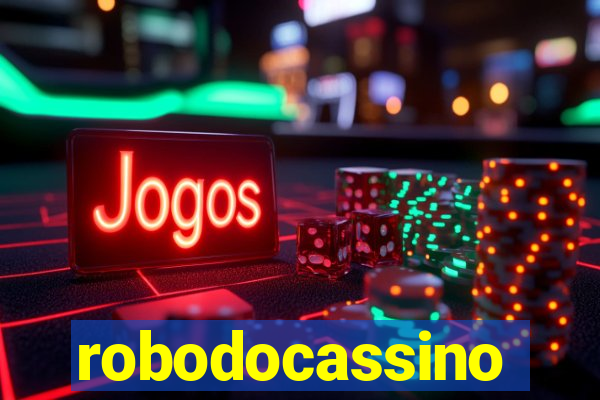 robodocassino