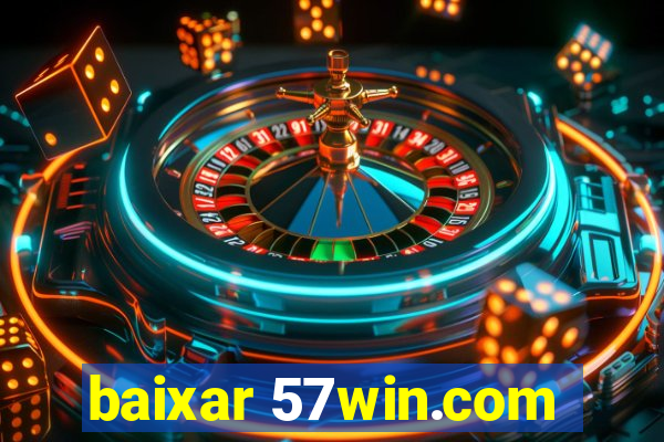 baixar 57win.com