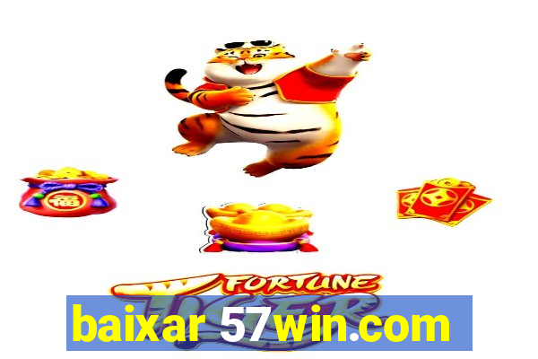 baixar 57win.com