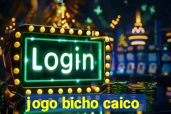 jogo bicho caico