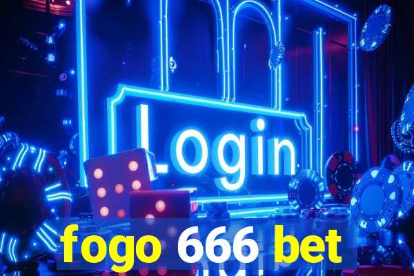 fogo 666 bet