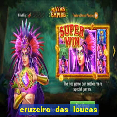 cruzeiro das loucas assistir gratis