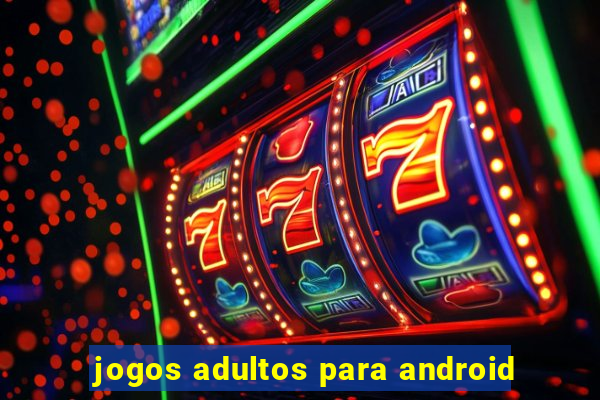 jogos adultos para android