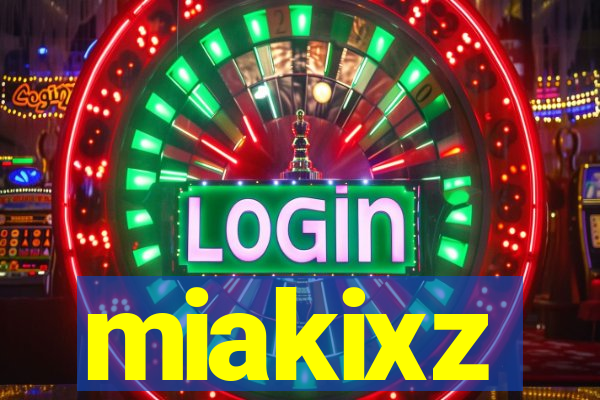 miakixz