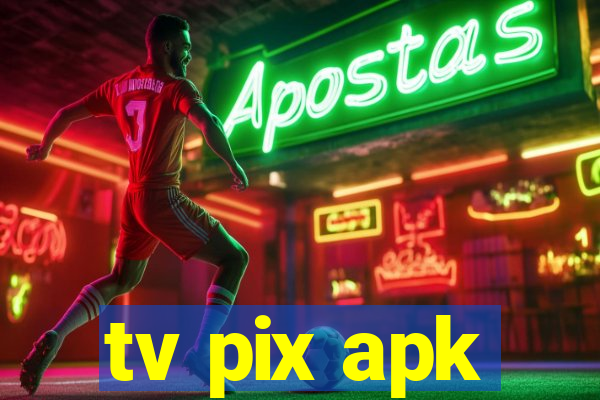 tv pix apk