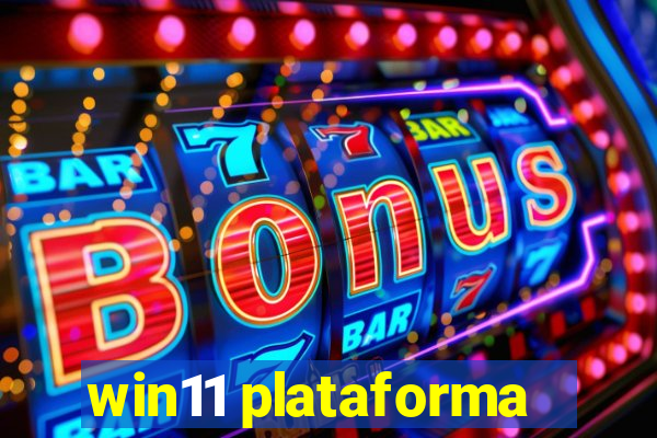 win11 plataforma