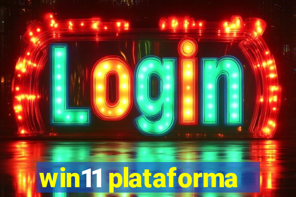 win11 plataforma