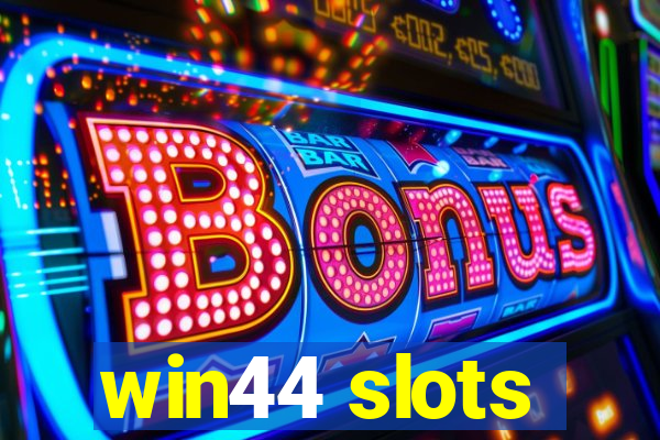 win44 slots