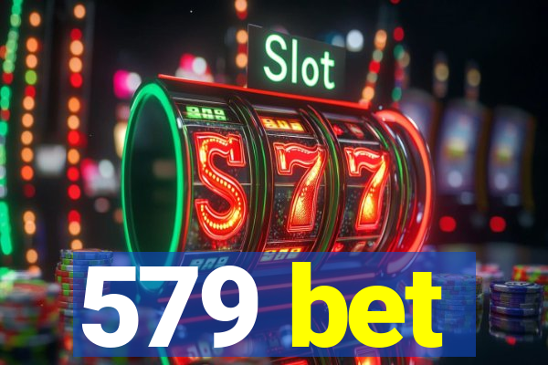 579 bet