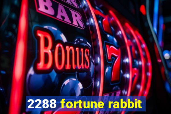 2288 fortune rabbit