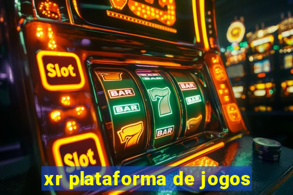 xr plataforma de jogos