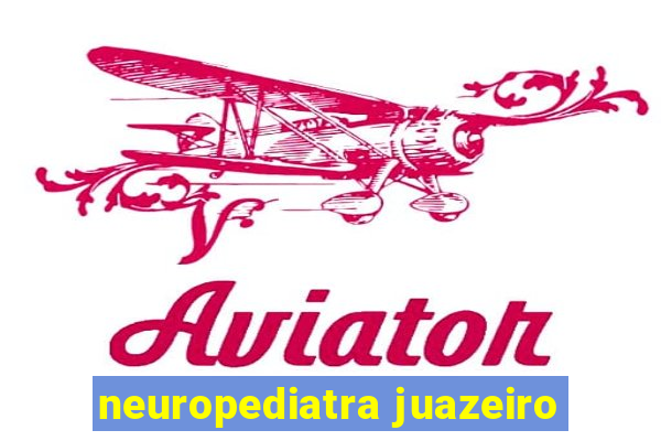 neuropediatra juazeiro