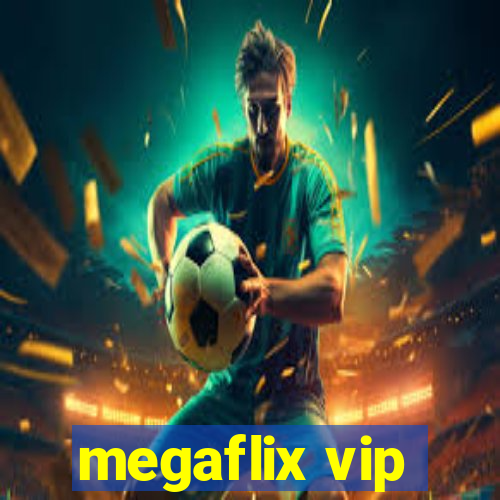 megaflix vip