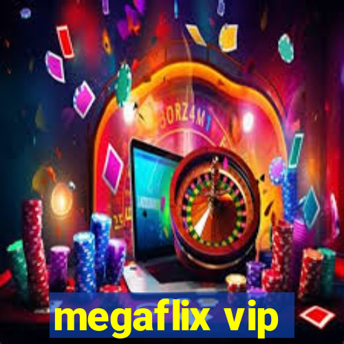 megaflix vip