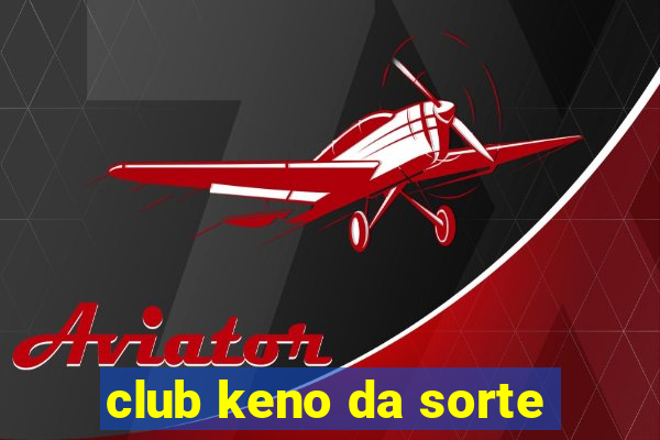 club keno da sorte