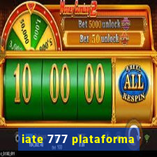 iate 777 plataforma