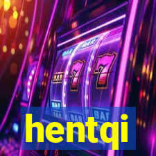 hentqi