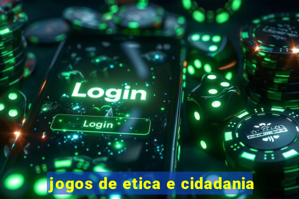 jogos de etica e cidadania