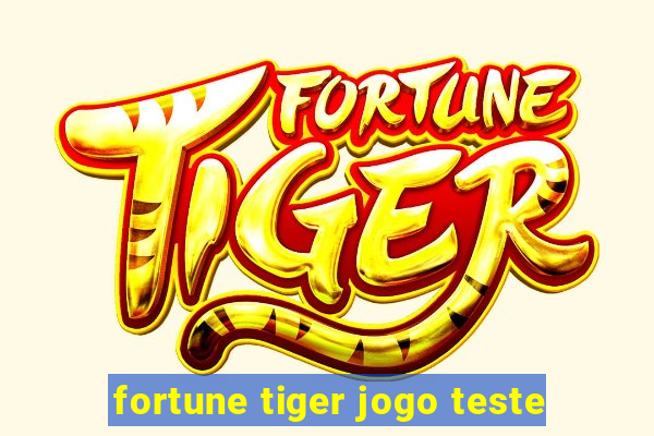 fortune tiger jogo teste