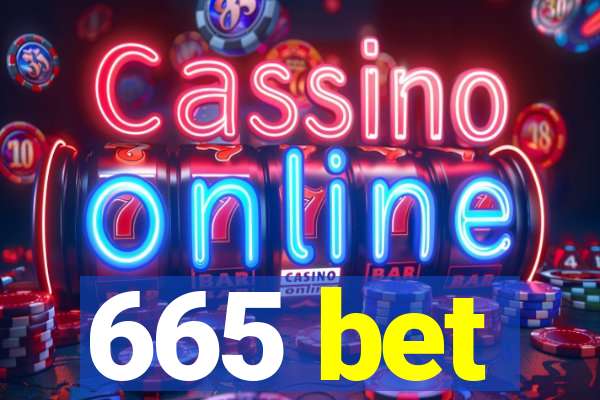 665 bet