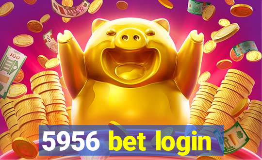 5956 bet login