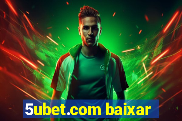 5ubet.com baixar