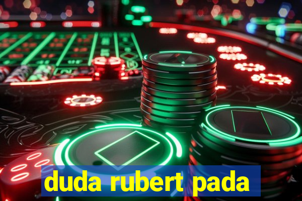 duda rubert pada