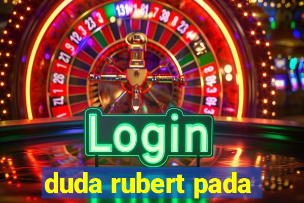 duda rubert pada