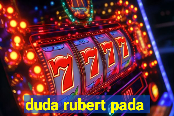 duda rubert pada