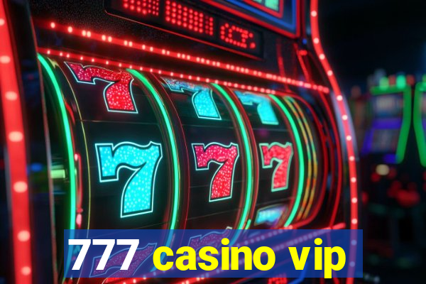 777 casino vip