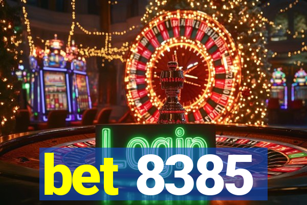 bet 8385