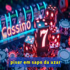 pisar em sapo da azar