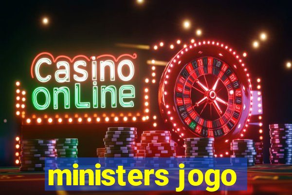 ministers jogo