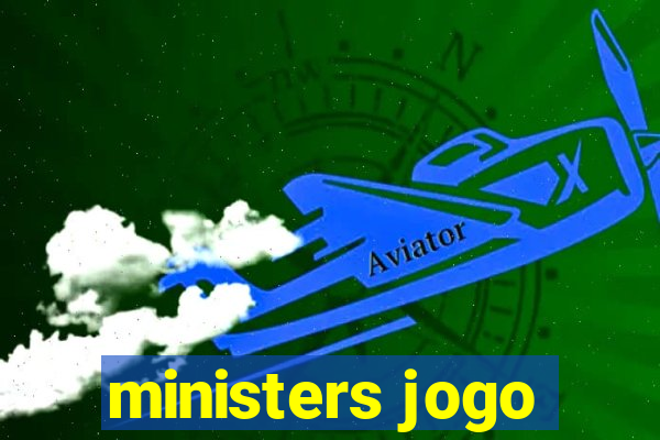 ministers jogo