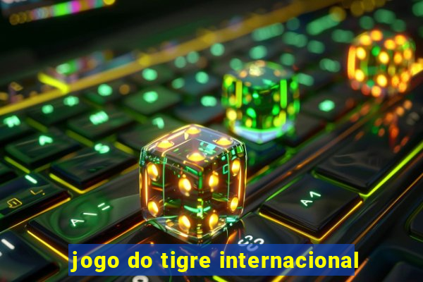 jogo do tigre internacional