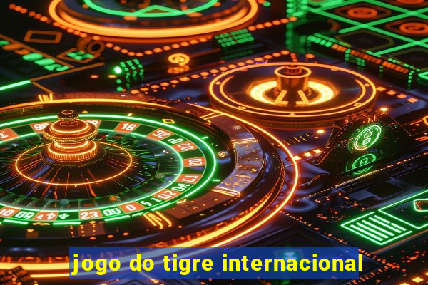 jogo do tigre internacional