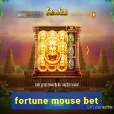 fortune mouse bet