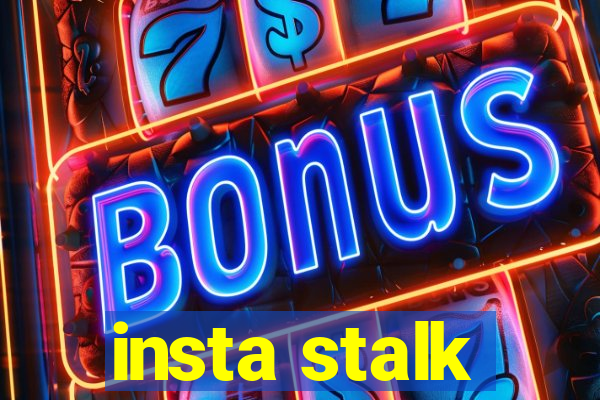 insta stalk