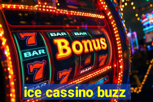 ice cassino buzz