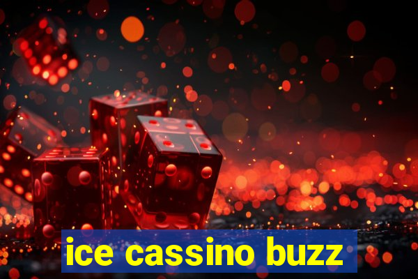 ice cassino buzz