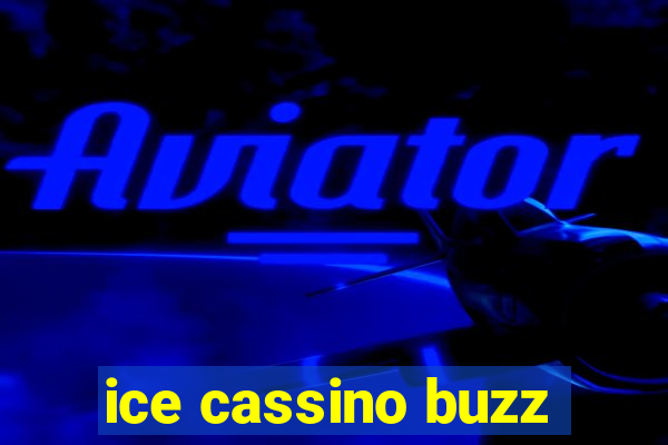 ice cassino buzz