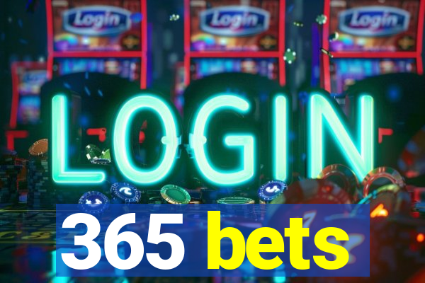 365 bets