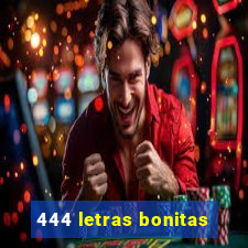 444 letras bonitas